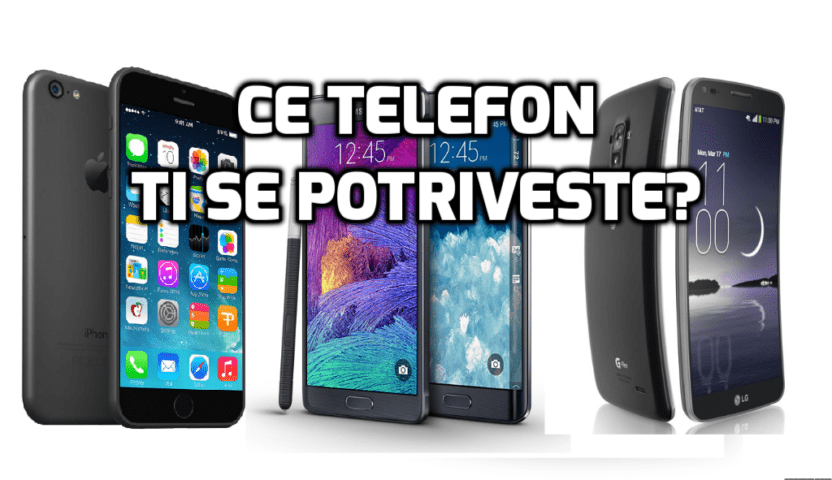 Ce telefon ti se potriveste?